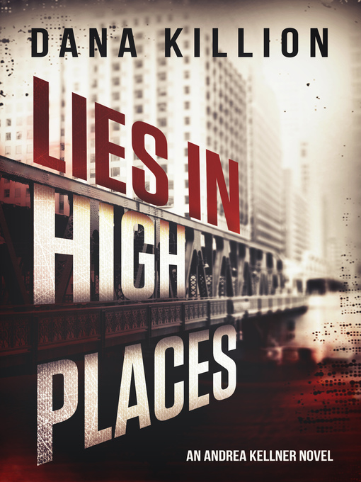 Title details for Lies in High Places by Dana Killion - Available